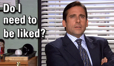 Michael Scott need to be liked meme gif