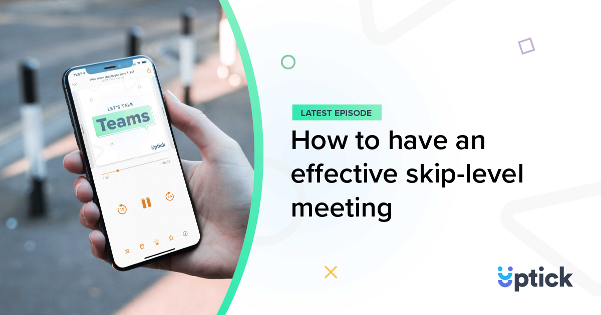 How to have an effective skiplevel meeting Uptick